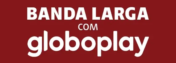 Globoplay + Claro Banda Larga